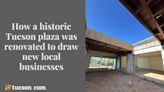 How a historic Tucson plaza was renovated to draw new local businesses