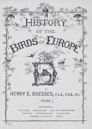 A History of the Birds of Europe