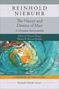 The Nature and Destiny of Man (Reinhold Niebuhr Library)