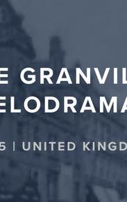 The Granville Melodramas