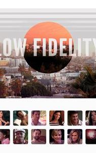 Low Fidelity