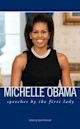 Michelle Obama: Speeches by the First Lady