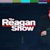 The Reagan Show