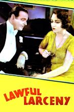 Lawful Larceny (1930) - Posters — The Movie Database (TMDB)