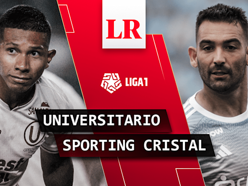 Universitario vs Sporting Cristal EN VIVO: ¿a qué hora juegan y dónde ver el partido por la Liga 1 2024?