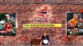 The League Cup Show