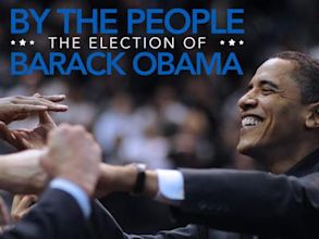 By the People: The Election of Barack Obama