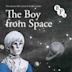 The Boy from Space