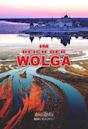 Volga: Mother of Rivers