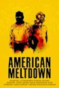 American Meltdown | Drama