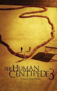 The Human Centipede III (Final Sequence)