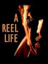 A Reel Life