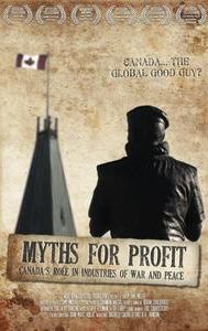 Myths for Profit: Canada's Role in Industries of War and Peace