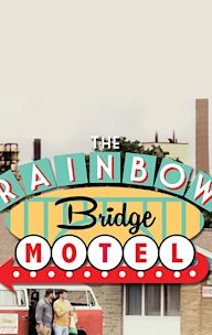 The Rainbow Bridge Motel