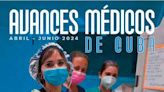 Avances médicos abril-junio 2024 - Especiales | Publicaciones - Prensa Latina