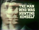 The Man Who Was Hunting Himself