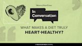 Expert tips on how to make your diet healthy for the heart