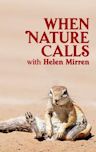 When Nature Calls With Helen Mirren