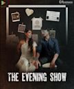 The Evening Show