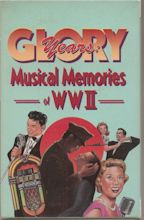 Glory Years: Musical Memories Of WWII (Cassette) | Discogs