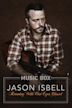 Jason Isbell: Running with Our Eyes Closed