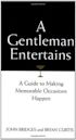 A Gentleman Entertains: A Guide to Making Memorable Occasions Happen