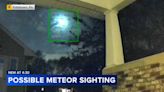 Possible meteor strike captured on camera over parts of Pa., NJ