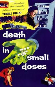 Death in Small Doses