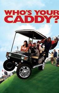 Who's Your Caddy?