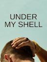 Under My Shell