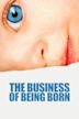 The Business of Being Born