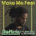 Make Me Feel