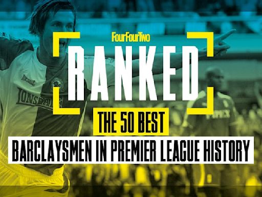 Ranked! The 50 greatest 'Barclaysmen' in Premier League history