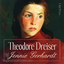 Jennie Gerhardt by Theodore Dreiser - Free at Loyal Books