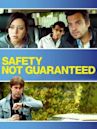 Safety Not Guaranteed