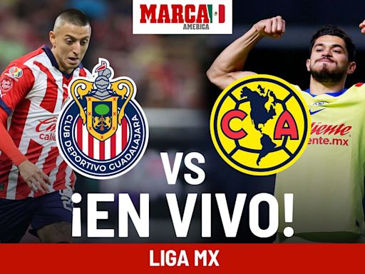 Chivas vs América EN VIVO Online. Juego hoy - Semifinal Liga MX 2024 | Marca