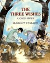 The Three Wishes: An Old Story