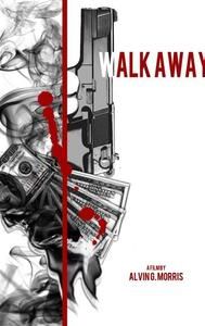 Walk Away | Crime, Drama