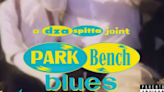 Smoke DZA and CurrenSy join forces for "Park Bench Blues" collaboration