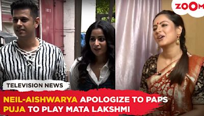 Neil and Aishwarya APOLOGIZE to the paps | Puja Banerjee will play Mata Lakshmi in her next show