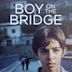 Boy on the Bridge