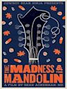 The Madness & The Mandolin | Documentary