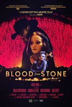 BLOOD FROM STONE is a Vampire Flick with Teeth!