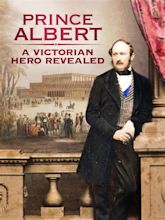 Prince Albert: A Victorian Hero Revealed - Where to Watch and Stream ...