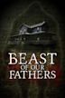 Beast of Our Fathers