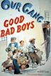 Good Bad Boys