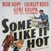 Some Like It Hot