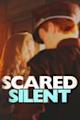 Scared Silent