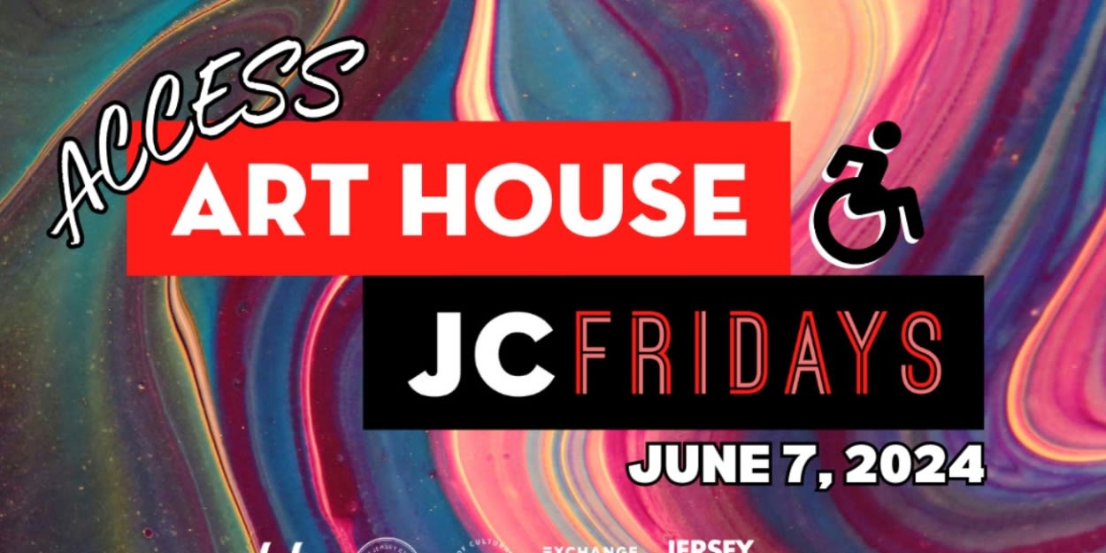 Art House Productions Announces Lineup for ACCESS JC Fridays On June 7