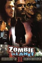 Zombie Planet 2: Adam's Revenge (2005)